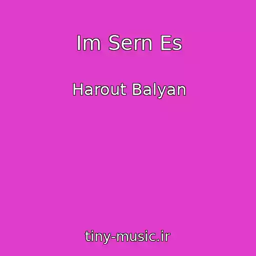 کاور آهنگ Im Sern Es از Harout Balyan