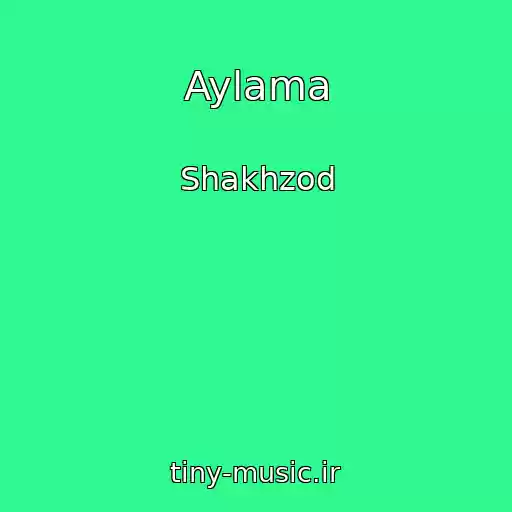 کاور آهنگ Aylama از Shakhzod