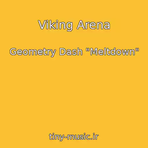 کاور آهنگ Viking Arena از Geometry Dash "Meltdown"
