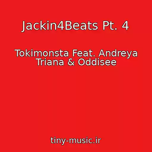 کاور آهنگ Jackin4Beats Pt. 4 از Tokimonsta Feat. Andreya Triana & Oddisee