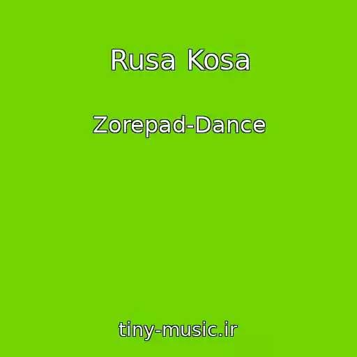 کاور آهنگ Rusa Kosa از Zorepad-Dance