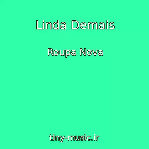 کاور آهنگ Linda Demais از Roupa Nova