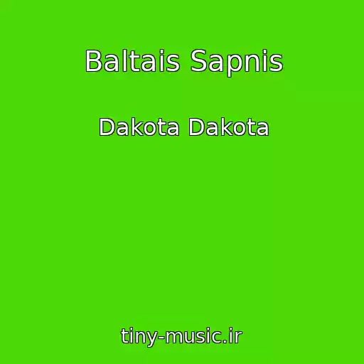 کاور آهنگ Baltais Sapnis از Dakota Dakota
