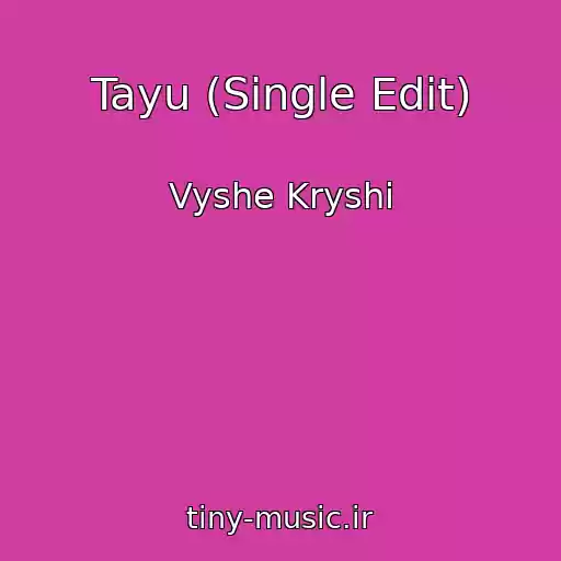 کاور آهنگ Tayu (Single Edit) از Vyshe Kryshi