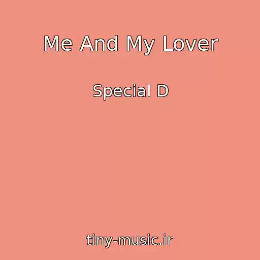 کاور آهنگ Me And My Lover از Special D
