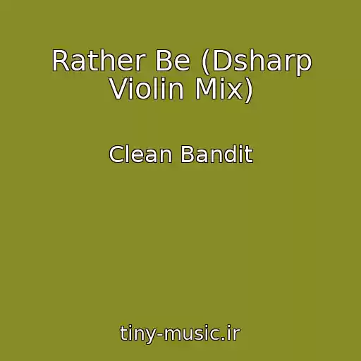 کاور آهنگ Rather Be (Dsharp Violin Mix) از Clean Bandit