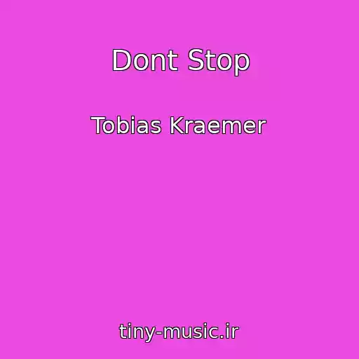 کاور آهنگ Dont Stop از Tobias Kraemer