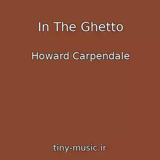 کاور آهنگ In The Ghetto از Howard Carpendale