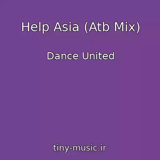 کاور آهنگ Help Asia (Atb Mix) از Dance United