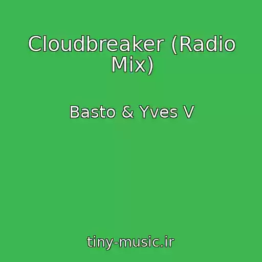 کاور آهنگ Cloudbreaker (Radio Mix) از Basto & Yves V