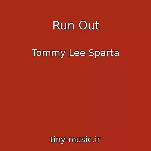 کاور آهنگ Run Out از Tommy Lee Sparta