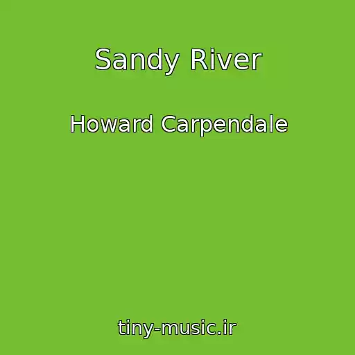 کاور آهنگ Sandy River از Howard Carpendale