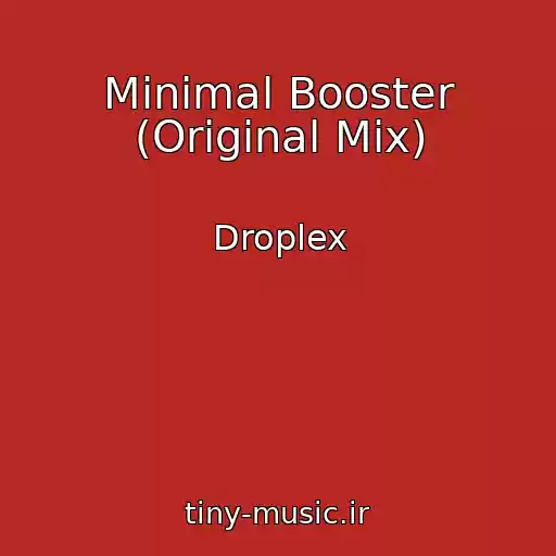 کاور آهنگ Minimal Booster (Original Mix) از Droplex