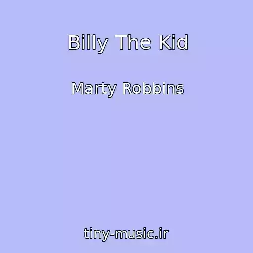کاور آهنگ Billy The Kid از Marty Robbins
