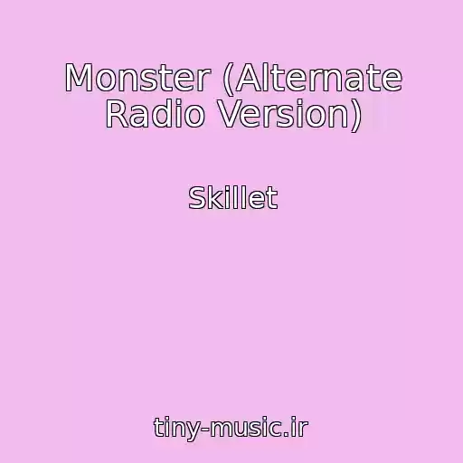 کاور آهنگ Monster (Alternate Radio Version) از Skillet