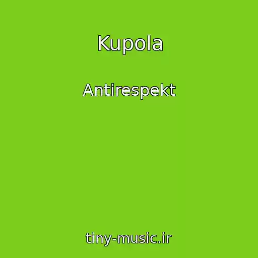 کاور آهنگ Kupola از Antirespekt
