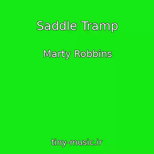 کاور آهنگ Saddle Tramp از Marty Robbins
