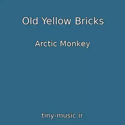 کاور آهنگ Old Yellow Bricks از Arctic Monkey