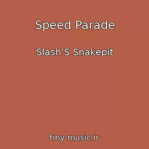 کاور آهنگ Speed Parade از Slash’S Snakepit
