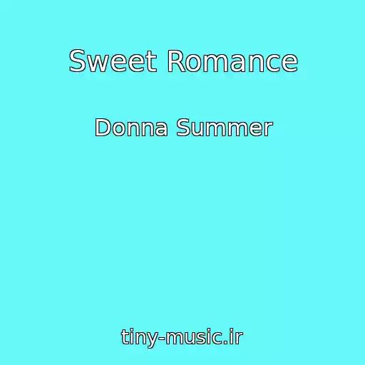 کاور آهنگ Sweet Romance از Donna Summer