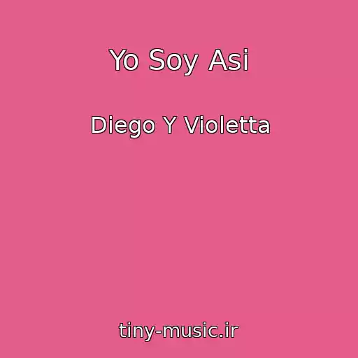 کاور آهنگ Yo Soy Asi از Diego Y Violetta