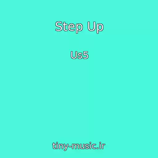 کاور آهنگ Step Up از Us5