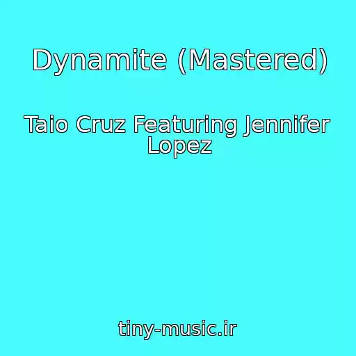 کاور آهنگ Dynamite (Mastered) از Taio Cruz Featuring Jennifer Lopez