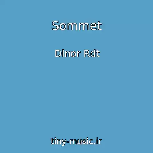 کاور آهنگ Sommet از Dinor Rdt