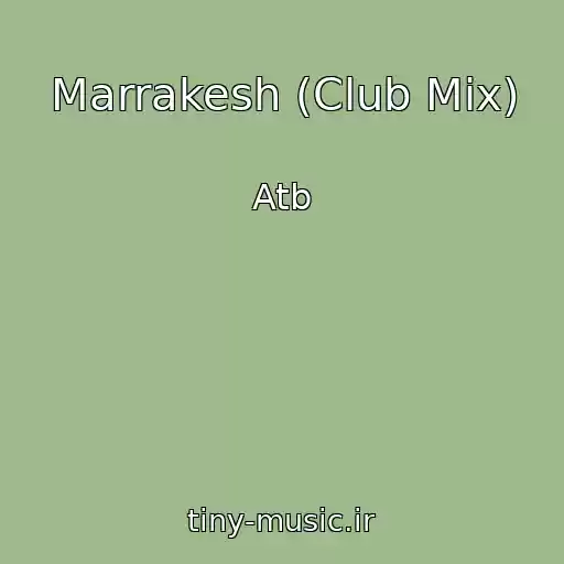کاور آهنگ Marrakesh (Club Mix) از Atb