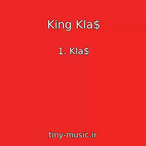 کاور آهنگ King Kla$ از 1. Kla$