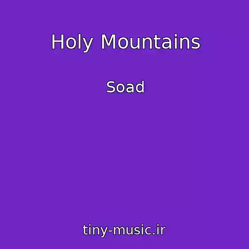 کاور آهنگ Holy Mountains از Soad