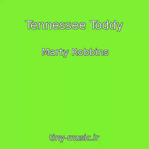 کاور آهنگ Tennessee Toddy از Marty Robbins