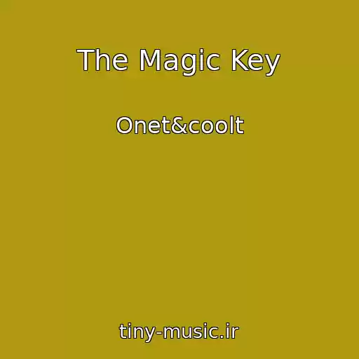 کاور آهنگ The Magic Key از Onet&coolt