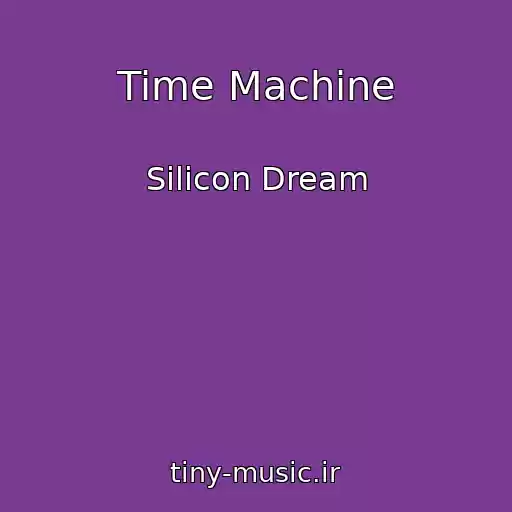 کاور آهنگ Time Machine از Silicon Dream