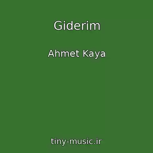 کاور آهنگ Giderim از Ahmet Kaya