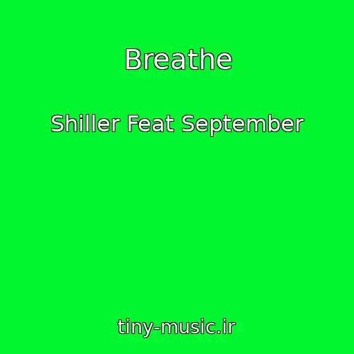 کاور آهنگ Breathe از Shiller Feat September
