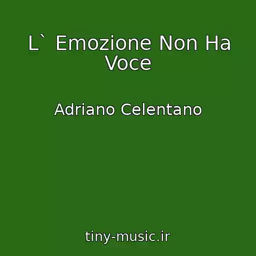 کاور آهنگ L` Emozione Non Ha Voce از Adriano Celentano