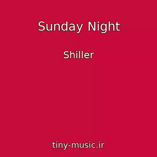 کاور آهنگ Sunday Night از Shiller