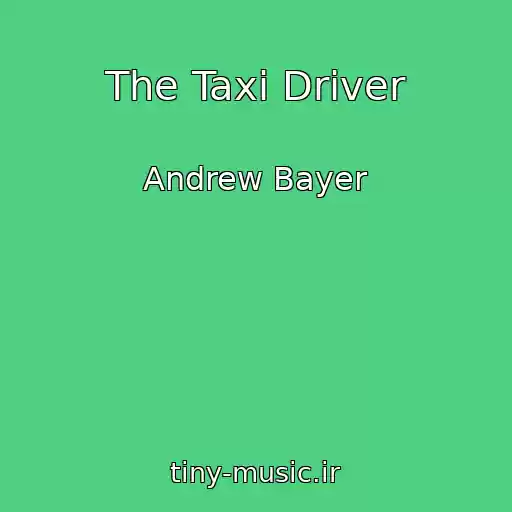 کاور آهنگ The Taxi Driver از Andrew Bayer
