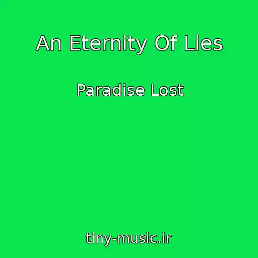 کاور آهنگ An Eternity Of Lies از Paradise Lost