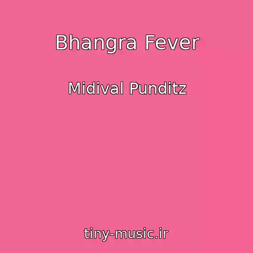 کاور آهنگ Bhangra Fever از Midival Punditz