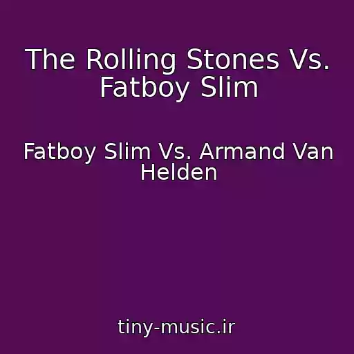 کاور آهنگ The Rolling Stones Vs. Fatboy Slim از Fatboy Slim Vs. Armand Van Helden