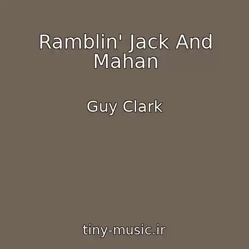 کاور آهنگ Ramblin' Jack And Mahan از Guy Clark