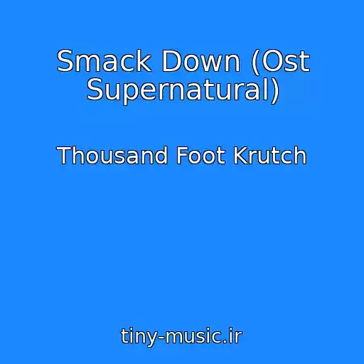 کاور آهنگ Smack Down (Ost Supernatural) از Thousand Foot Krutch
