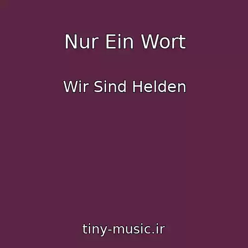 کاور آهنگ Nur Ein Wort از Wir Sind Helden