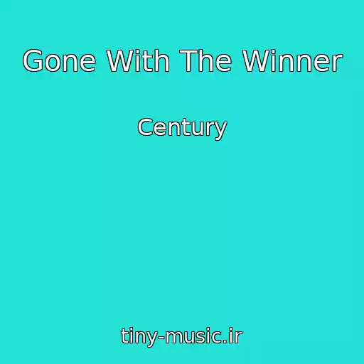 کاور آهنگ Gone With The Winner از Century