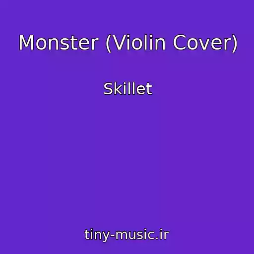 کاور آهنگ Monster (Violin Cover) از Skillet