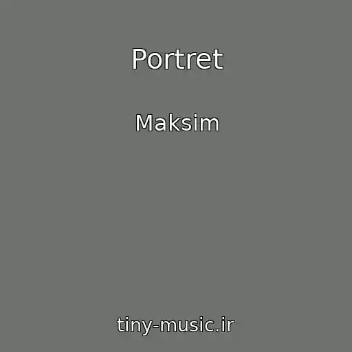 کاور آهنگ Portret از Maksim