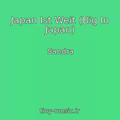 کاور آهنگ Japan Ist Weit (Big In Japan) از Sandra