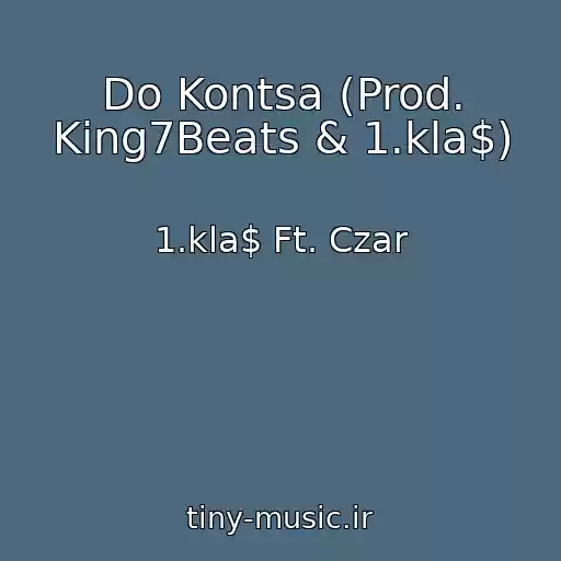 کاور آهنگ Do Kontsa (Prod. King7Beats & 1.kla$) از 1.kla$ Ft. Czar